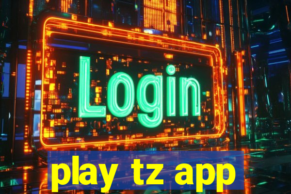 play tz app